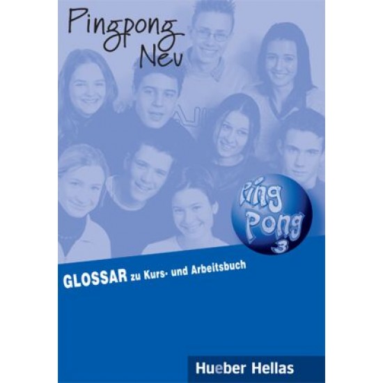 Pingpong Neu 3 - Glossar (Γλωσσάριο) Pingpong Neu 3 - Glossar (Γλωσσάριο)